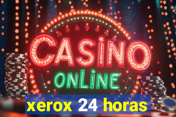 xerox 24 horas